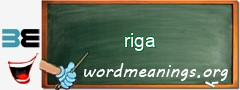WordMeaning blackboard for riga